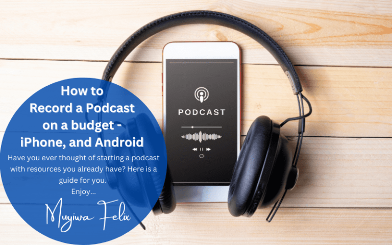 How to record a podcast on a budget – Using an iPhone or Android Device